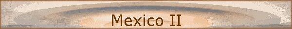 Mexico II
